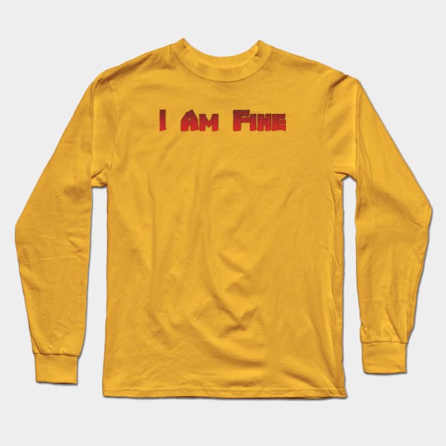 I Am Fine tshirt designer Long Sleeve T-Shirt by Therain3401